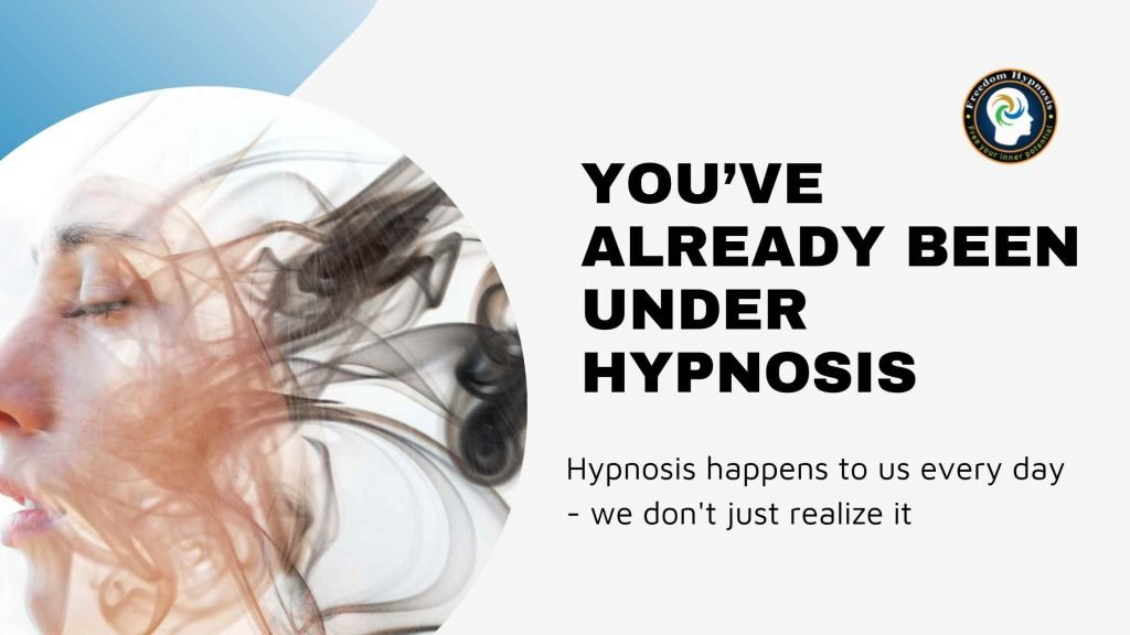 hypnosis happens to us everyday